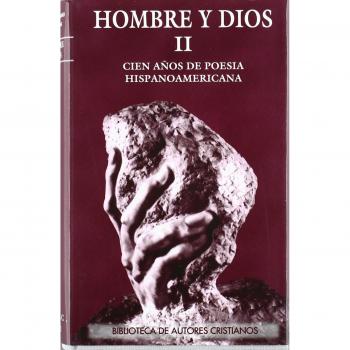 Hombre y Dios. II: Cincuenta años de poesía hispanoamericana