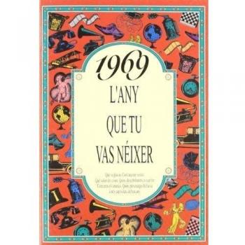 1969 L'ANY QUE TU VAS NEIXER