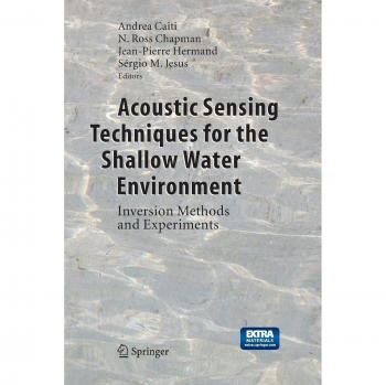 Acoustic Sensing Techniques for the Shallow Water Environment: Inversion Methods and Experiments