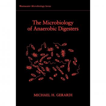Comprehensive Guide to Anaerobic Digester Microbiology - Paperback Edition