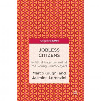Jobless Citizens: Political Engagement of the Young Unemployed
