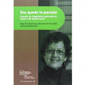 Ens queda la paraula: Estudis de lingüística aplicada en honor a M. Teresa Turell: 13