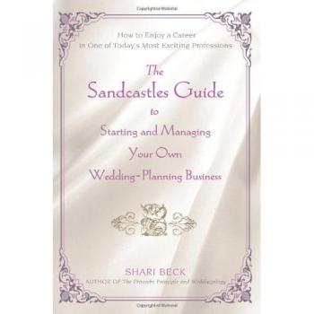 Wedding Planning Business Guide: How to Start and Manage Your Own Successful Wedding-Planning Career