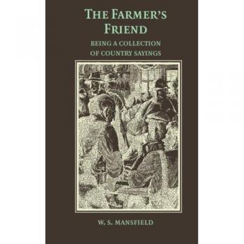 El Amigo del Agricultor: Refranes y Ejemplos Modernos de Sabiduría Campesina