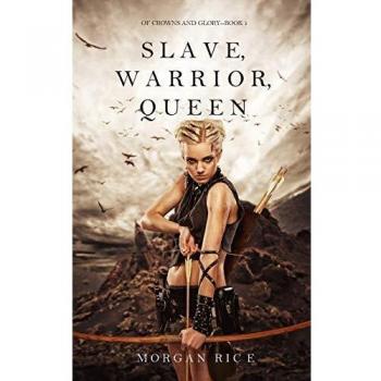 Esclava, Guerrero, Reina (de Coronas y Gloria - Libro 1)