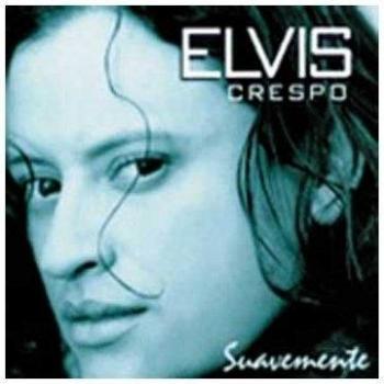 Suavemente - Elvis Crespo