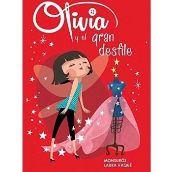 Olivia y el gran desfile - Vaque Sugrañes,laura/casas Suros,montser
