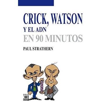 Crick, Watson y El ADN - Paul Strathern