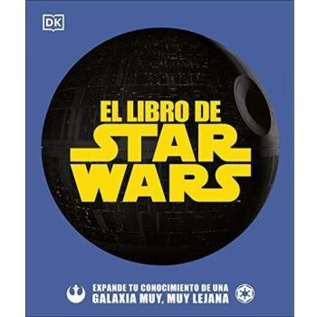 El libro de Star Wars: Expande tu conocimiento de una galaxia muy, muy lejana