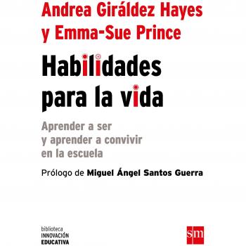 Habilidades para la vida: Cómo aprender a ser y aprender a convivir en la escuela: 21