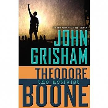 Theodore Boone: The Activist - Young Adult Legal Thriller Novel by John Grisham