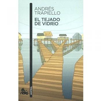 El tejado de vidrio - Andrés Trapiello