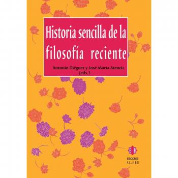 Historia Sencilla De La Filosofia Reciente