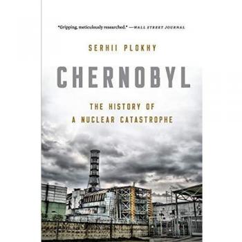 Chernobyl: The History of a Nuclear Catastrophe