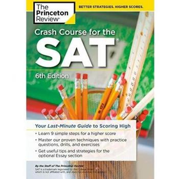 Crash Course for the SAT: Your Last-Minute Guide to Scoring High