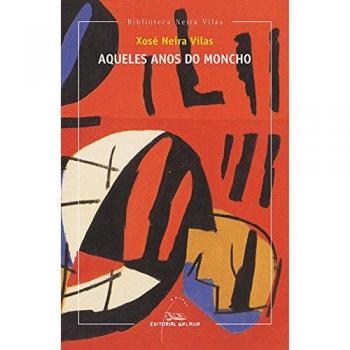 Aqueles anos do moncho: 7
