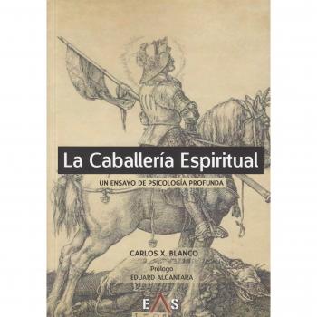 La caballería espiritual: Un ensayo de psicología profunda