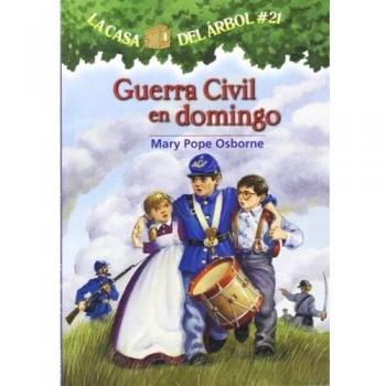 Civil War on Sunday: Magic Tree House #21 by Mary Pope Osborne