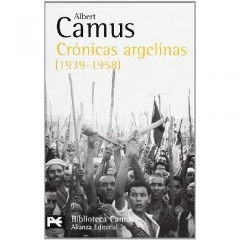 Crónicas argelinas - Albert Camus