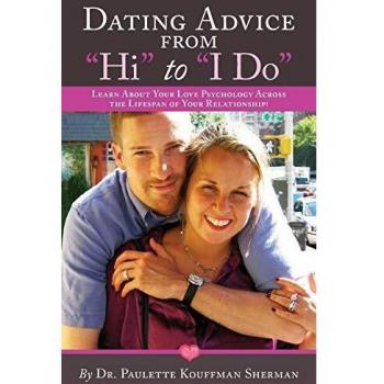 Comprehensive Relationship Guidance: From First Hi to Last I Do by Paulette Kouffman Sherman