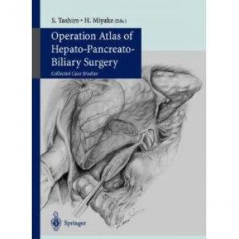 Operation Atlas of Hepato-Pancreato-Biliary Surgery: Collected Case Studies