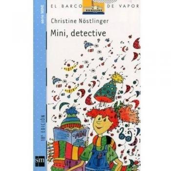 Mini, detective - Christine Nöstlinger