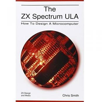 The ZX Spectrum Ula: How to Design a Microcomputer