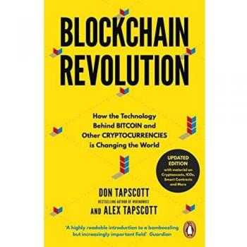 Revolución Blockchain: Cómo la Tecnología Detrás de Bitcoin y Otras Criptomonedas Está Cambiando el Mundo - Don Tapscott, Alex Tapscott