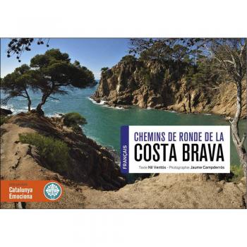 Chemins de ronde de la Costa Brava. EMOCIONA - Nil Ventós