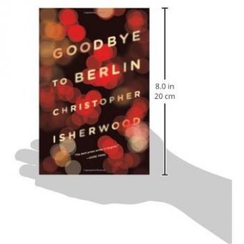 Goodbye to Berlin: A Novel by Christopher Isherwood - English Edition