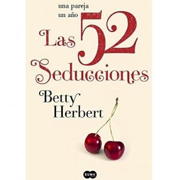 Las 52 seducciones: Una pareja. Un año