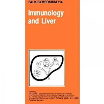 Immunology and Liver: Proceedings of the Falk Symposium 114 - Academic Conference Proceedings on Immunology and Hepatology