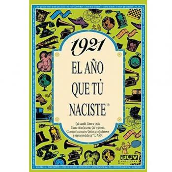 1921 EL AÑO QUE TU NACISTE