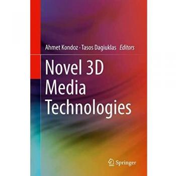 Novel 3D Media Technologies