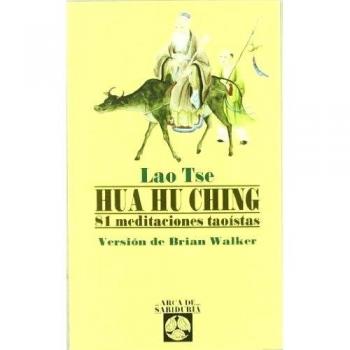 Hua Hu Ching-81 Meditaciones Taoistas - Lao-tse