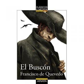 El Buscón - Quevedo, Francisco De; Infante Moraño, Juan Manuel