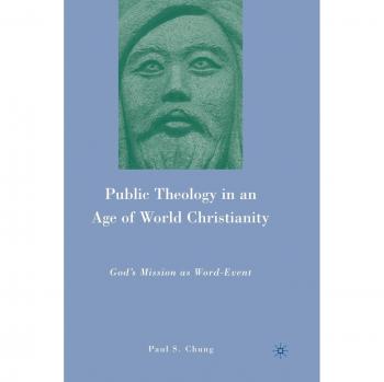 Public Theology in an Age of World Christianity: God's Mission as Word-Event