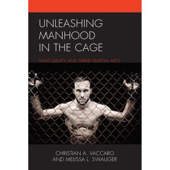 Desatando la Masculinidad en la Jaula: Masculinidad y Artes Marciales Mixtas