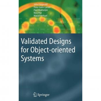 Validated Designs for Object-Oriented Systems by Springer-Verlag New York
