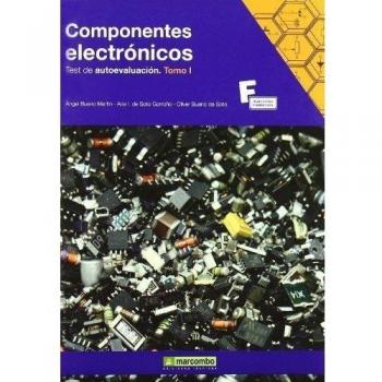 Componentes Electrónicos. Test de Autoevaluación. Tomo I: 1