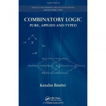 Combinatory Logic: Pure, Applied and Typed - Comprehensive Guide to Functional Programming
