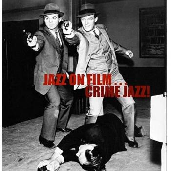 Jazz On Film: Crime Jazz