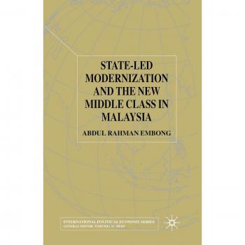 State-led Modernization and the New Middle Class in Malaysia