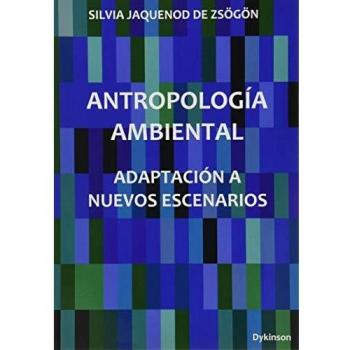 Antropología ambiental. Adaptación A Nuevos Escenarios