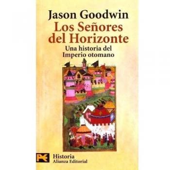 Los Señores del Horizonte: Una historia del Imperio otomano