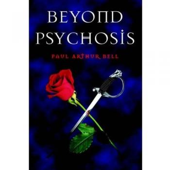 Más Allá de la Psicosis - Edición en Tapa Blanda de Paul Arthur Bell