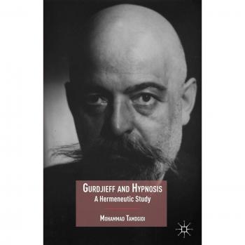 Gurdjieff and Hypnosis: A Hermeneutic Study