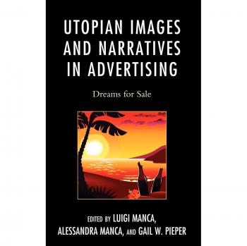 Utopian Advertising: Dreams for Sale - Lexington Books