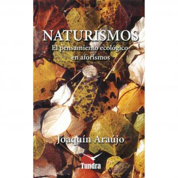 Naturismos. El pensamiento ecológico en aforismos