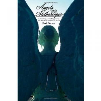 Angels With Stethoscopes: A Compelling RN Journey (Paperback)